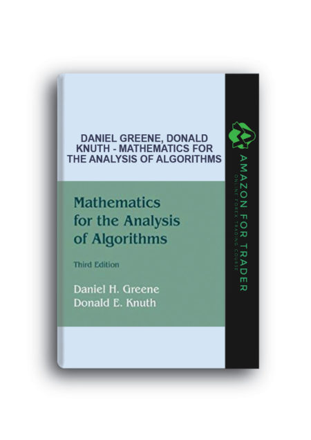 Daniel Greene, Donald Knuth - Mathematics for the Analysis of Algorithms