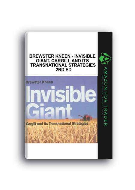 Brewster Kneen - Invisible Giant. Cargill and its Transnational Strategies 2nd Ed