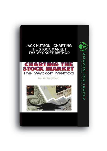 Jack Hutson - Charting the Stock Market The Wyckoff Method