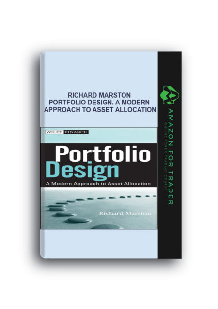 Richard Marston - Portfolio Design. A Modern Approach to Asset Allocation