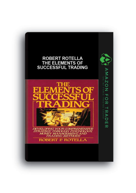 Robert Rotella - The Elements of Successful Trading