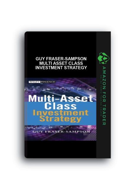 Guy Fraser-Sampson - Multi Asset Class Investment Strategy