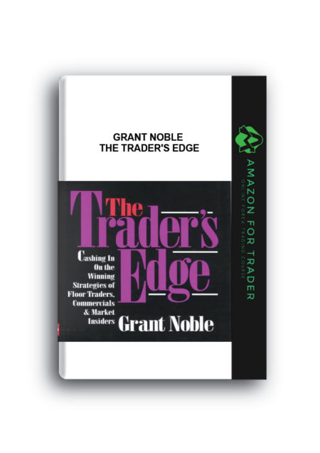 Grant Noble - The Trader's Edge