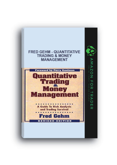 Fred Gehm - Quantitative Trading & Money Management