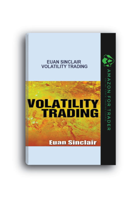 Euan Sinclair - Volatility Trading