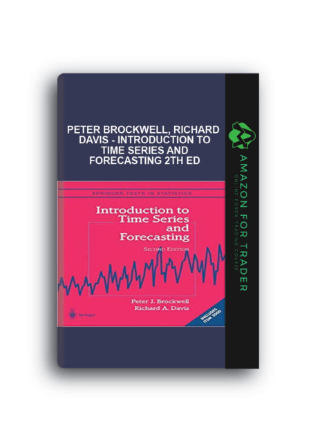Peter Brockwell, Richard Davis - Introduction to Time Series and Forecasting 2th Ed