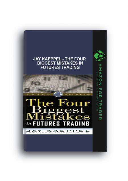 Jay Kaeppel - The Four Biggest Mistakes in Futures Trading