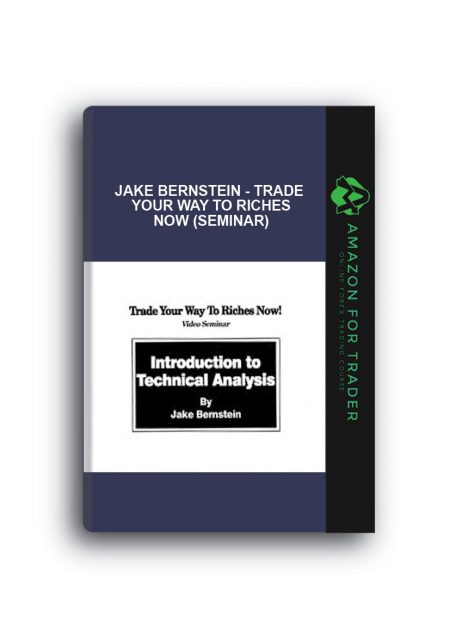 Jake Bernstein - Trade Your Way to Riches Now (Seminar)