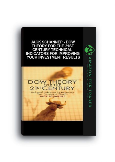 Jack Schannep - Dow Theory for the 21st Century Technical Indicators for Improving Your Investment Results