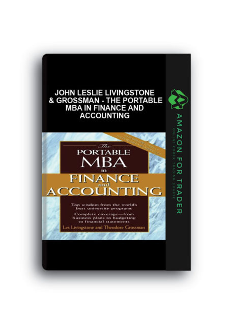 John Leslie Livingstone & Grossman - The Portable Mba in Finance and Accounting