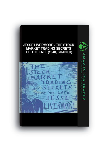 Jesse Livermore - The Stock Market Trading Secrets of the Late (1940, scaned)