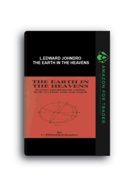 L.Edward Johndro - The Earth in the Heavens