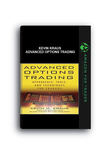 Kevin Kraus - Advanced Options Trading