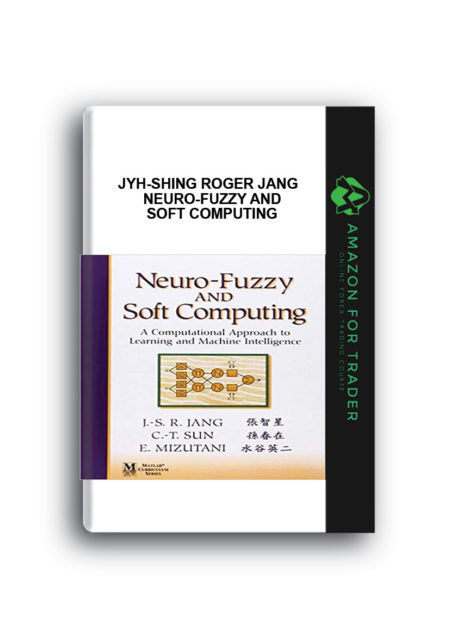 Jyh-Shing Roger Jang - Neuro-Fuzzy and Soft Computing