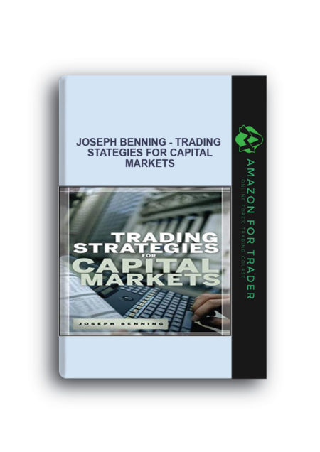 Joseph Benning - Trading Stategies for Capital Markets
