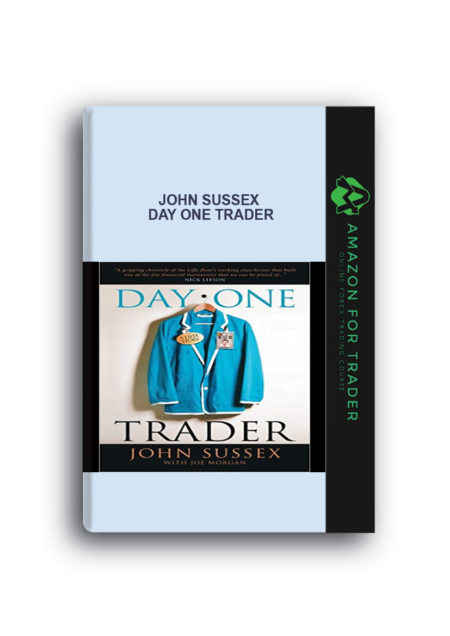John Sussex - Day One Trader