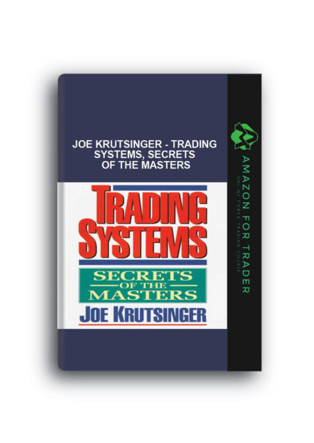 Joe Krutsinger - Trading Systems, Secrets of the Masters