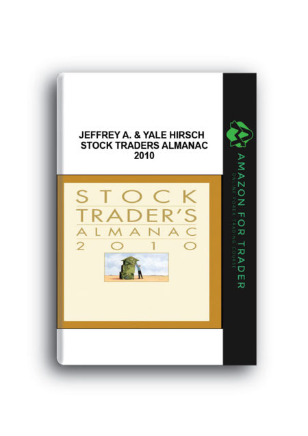 Jeffrey A. & Yale Hirsch - Stock Traders Almanac 2010