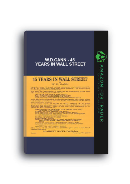 W.D.Gann - 45 Years in Wall Street