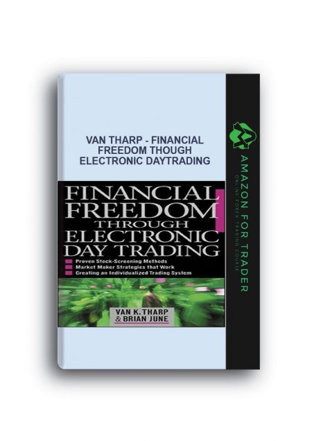 Van Tharp - Financial Freedom Though Electronic DayTrading