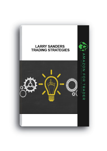 Larry Sanders - Trading Strategies