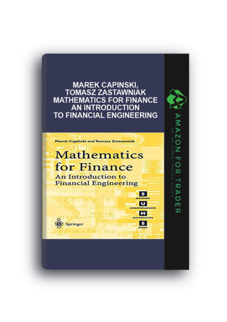 Marek Capinski, Tomasz Zastawniak - Mathematics for Finance. An Introduction to Financial Engineering