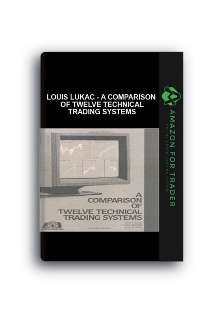 Louis Lukac - A Comparison of Twelve Technical Trading Systems