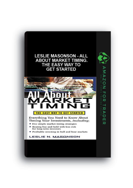 Leslie Masonson - All About Market Timing. The Easy Way to Get Started