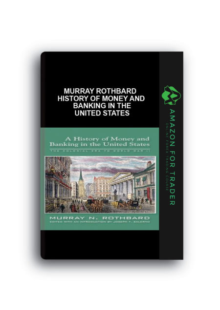 Murray Rothbard - History of Money and Banking in The United States
