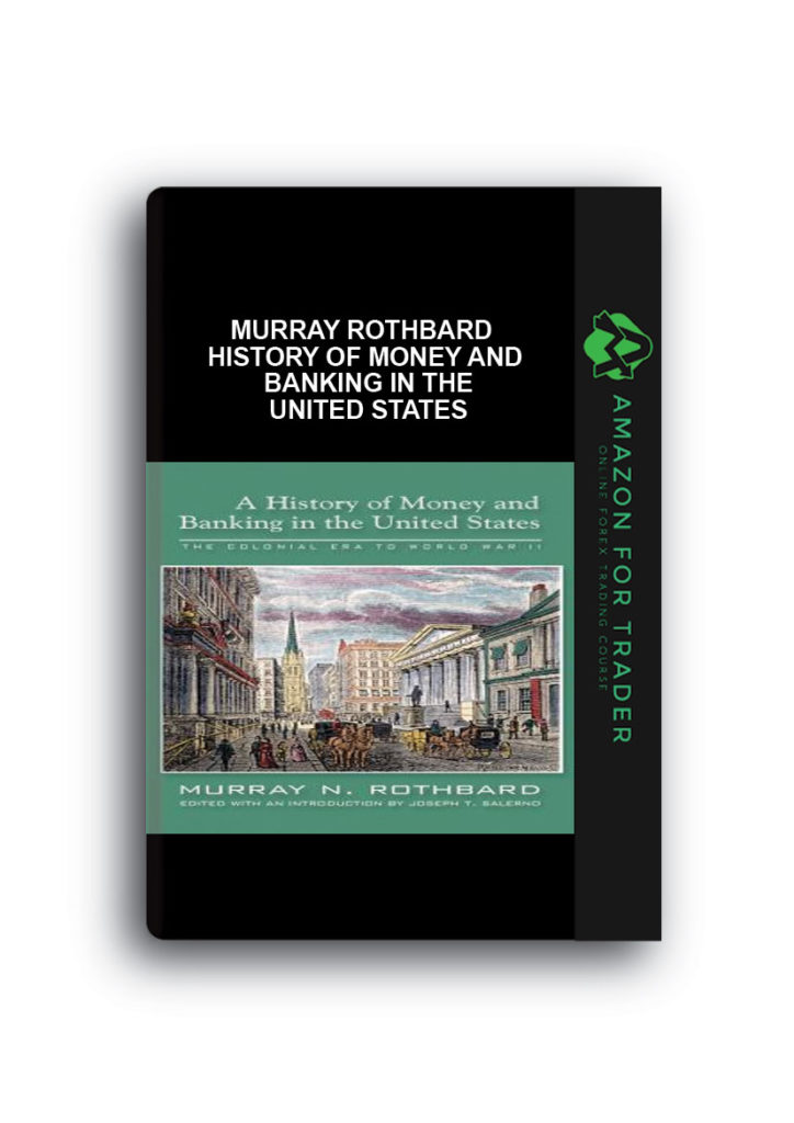 Murray Rothbard History of Money and Banking in The United States