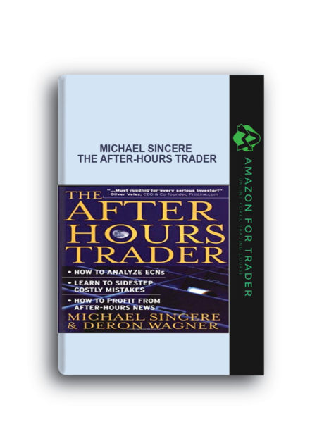 Michael Sincere - The After-Hours Trader