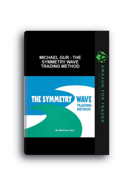 Michael Gur - The Symmetry Wave Trading Method