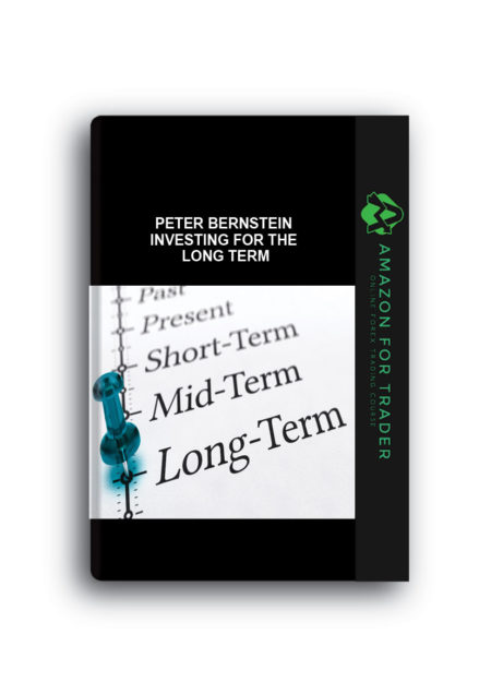 Peter Bernstein - Investing for the Long Term