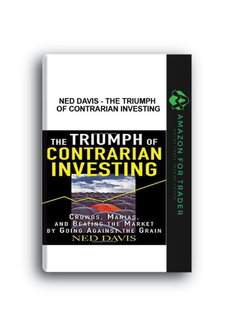 Ned Davis - The Triumph of Contrarian Investing