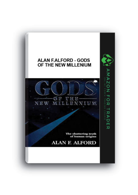 Alan F.Alford - Gods of the New Millenium