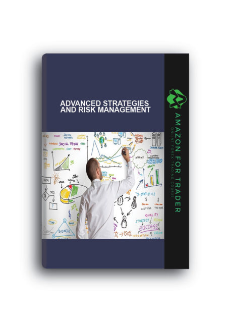Advanced Strategies and Risk Management