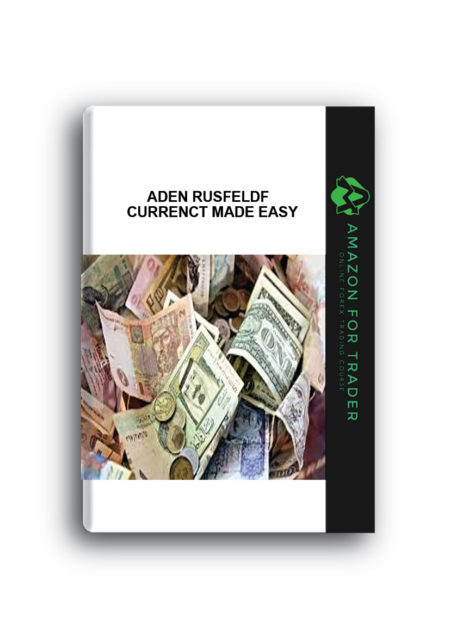 Aden Rusfeldf - Currenct Made Easy