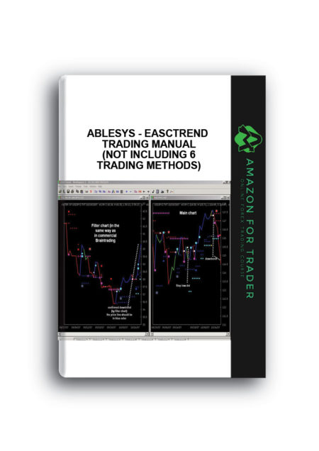 Ablesys - eASCTrend Trading Manual (not including 6 trading methods)