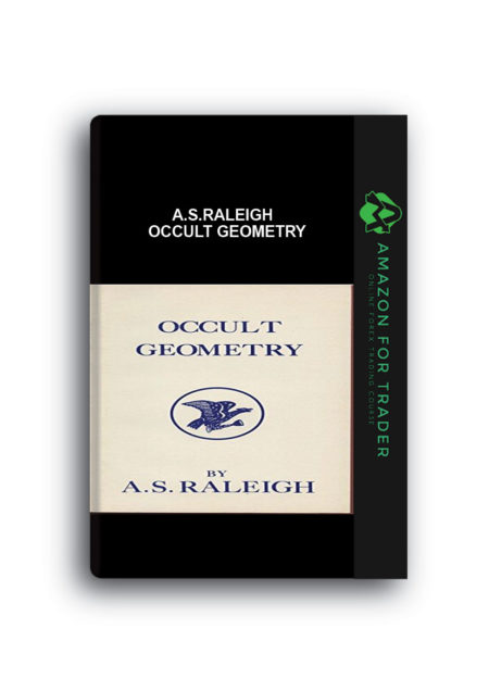 A.S.Raleigh - Occult Geometry