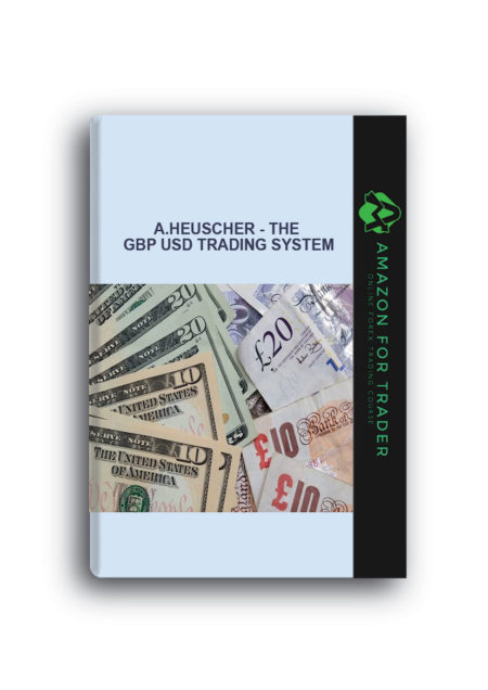 A.Heuscher - The GBP USD Trading System