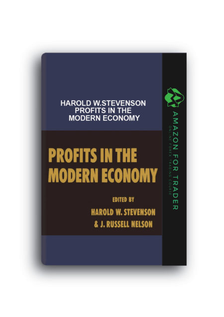 Harold W.Stevenson - Profits in the Modern Economy