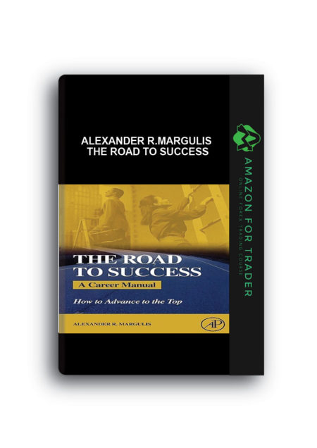 Alexander R.Margulis - The Road to Success