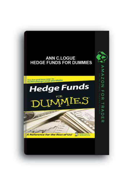 Ann C.Logue - Hedge Funds for Dummies