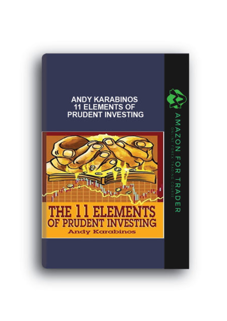 Andy Karabinos - 11 Elements of Prudent Investing