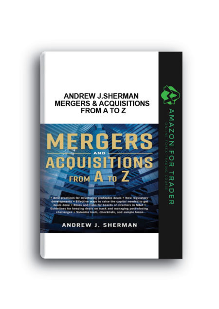 Andrew J.Sherman - Mergers & Acquisitions From A to Z