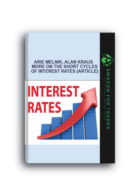Arie Melnik, Alan Kraus - More on the Short Cycles of Interest Rates (Article)