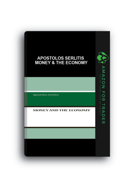 Apostolos Serlitis - Money & The Economy