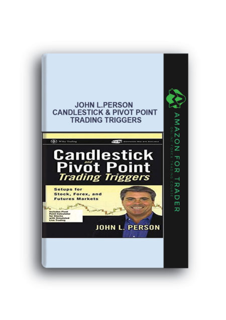 John L.Person - Candlestick & Pivot Point Trading Triggers