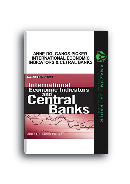 Anne Dolganos Picker - International Economic Indicators & Cetral Banks