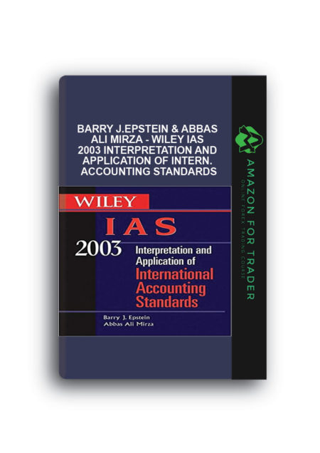 Barry J.Epstein & Abbas Ali Mirza - Wiley IAS 2003 Interpretation and Application of Intern. Accounting Standards